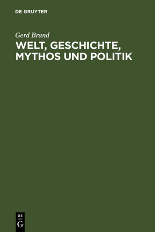 Welt, Geschichte, Mythos und Politik