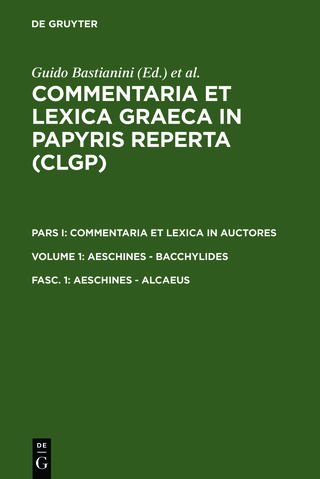 Commentaria et lexica Graeca in papyris reperta (CLGP). Commentaria... / Aeschines - Alcaeus
