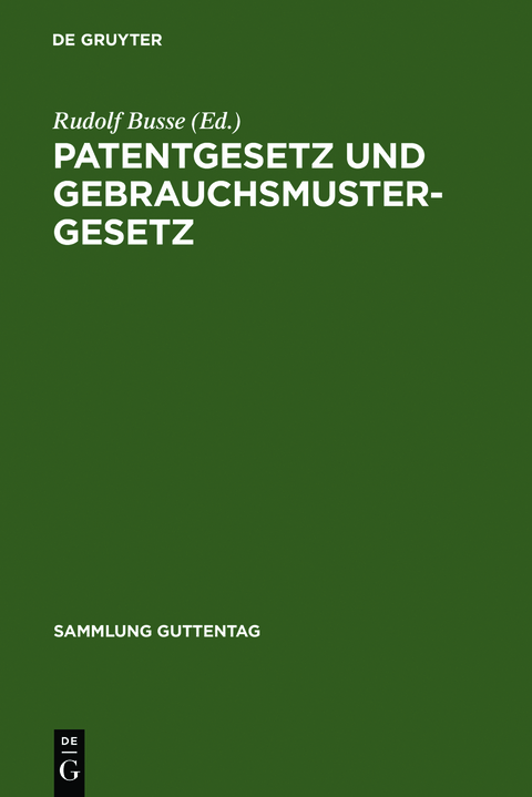Patentgesetz und Gebrauchsmustergesetz - 