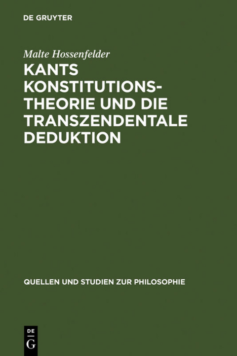 Kants Konstitutionstheorie und die Transzendentale Deduktion - Malte Hossenfelder