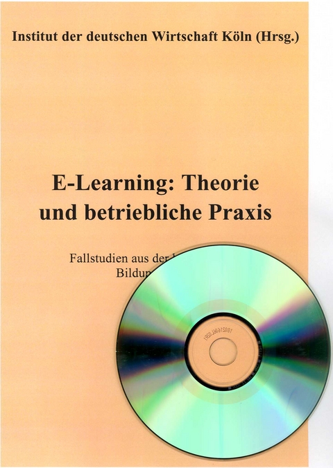 E-Learning: Theorie und betriebliche Praxis