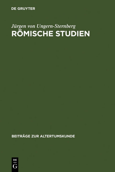 R&ouml;mische Studien - J&uuml;rgen von Ungern-Sternberg