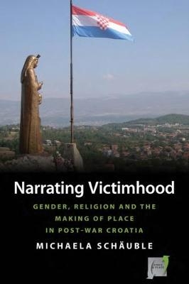 Narrating Victimhood - Michaela Sch&auml;uble