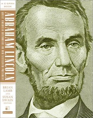Abraham Lincoln - Brian Lamb, Susan Swain, C-SPAN C-SPAN