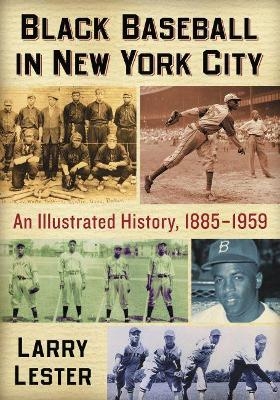 Black Baseball in New York City - Larry Lester