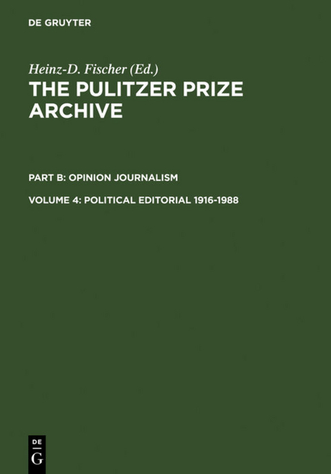 The Pulitzer Prize Archive. Opinion Journalism / Political Editorial 1916-1988 - 