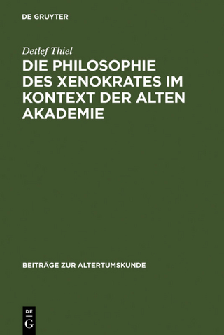 Die Philosophie des Xenokrates im Kontext der Alten Akademie