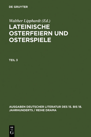 Lateinische Osterfeiern und Osterspiele / Lateinische Osterfeiern und Osterspiele III