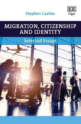 Migration, Citizenship and Identity - Stephen Castles