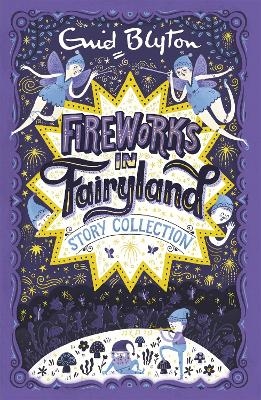 Fireworks in Fairyland Story Collection - Enid Blyton