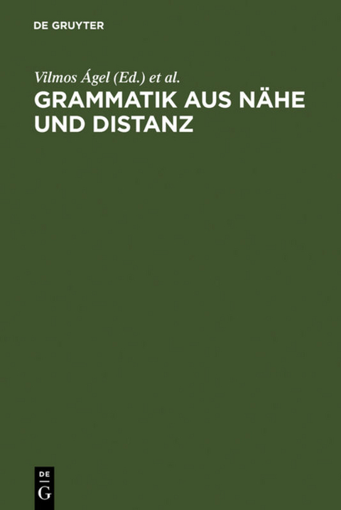 Grammatik aus N&auml;he und Distanz - 