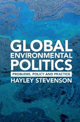Global Environmental Politics - Hayley Stevenson