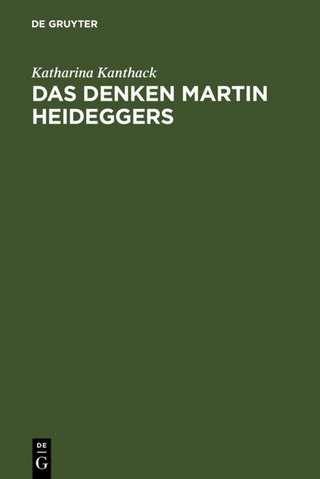 Das Denken Martin Heideggers