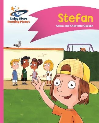 Reading Planet - Stefan - Pink B: Comet Street Kids - Adam Guillain, Charlotte Guillain