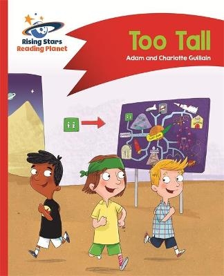 Reading Planet - Too Tall - Red B: Comet Street Kids - Adam Guillain, Charlotte Guillain