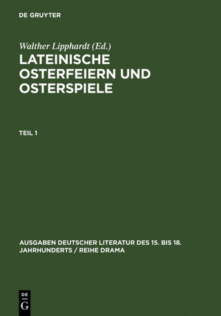 Lateinische Osterfeiern und Osterspiele / Lateinische Osterfeiern und Osterspiele I