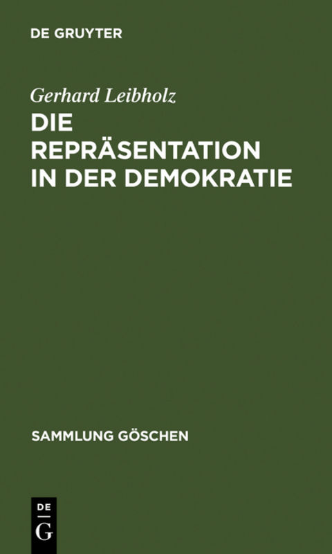 Die Repr&auml;sentation in der Demokratie - Gerhard Leibholz