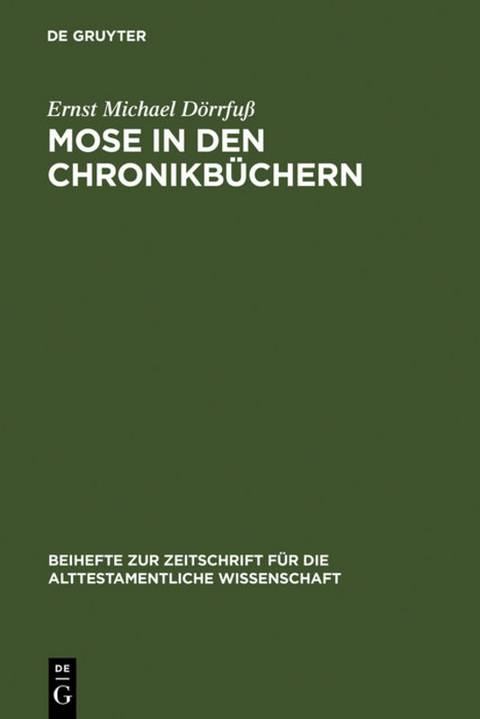 Mose in den Chronikb&uuml;chern - Ernst Michael D&ouml;rrfu&szlig;