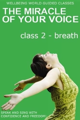 The Miracle of Your Voice - Barbara Ann Grant