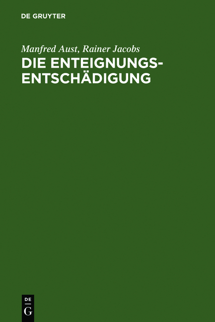 Die Enteignungsentsch&auml;digung - Manfred Aust, Rainer Jacobs