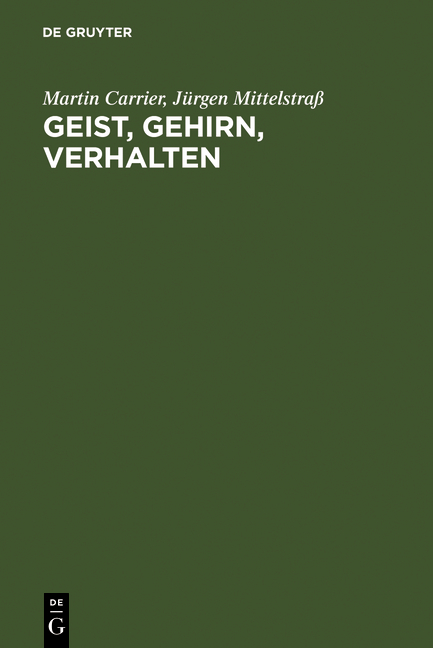 Geist, Gehirn, Verhalten - Martin Carrier, J&uuml;rgen Mittelstra&szlig;