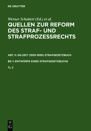 Quellen zur Reform des Straf- und Strafprozeßrechts. NS-Zeit (1933-1939)... / Quellen zur Reform des Straf- und Strafprozeßrechts. Abt. II: NS-Zeit (1933-1939) Strafgesetzbuch. Band 1: Entwürfe eines Strafgesetzbuchs. Teil 2
