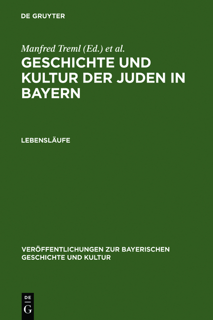 Geschichte und Kultur der Juden in Bayern / Lebensl&auml;ufe - Manfred Treml