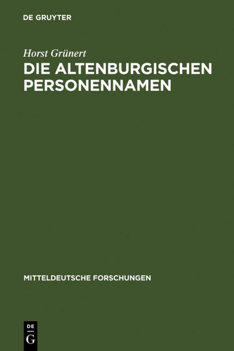 Die Altenburgischen Personennamen - Horst Gr&uuml;nert
