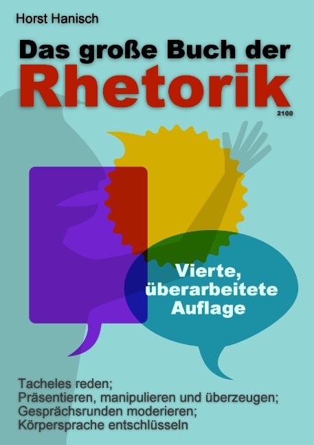 Das gro&szlig;e Buch der Rhetorik 2100 - Horst Hanisch