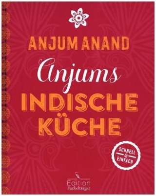 Anjums indische Küche