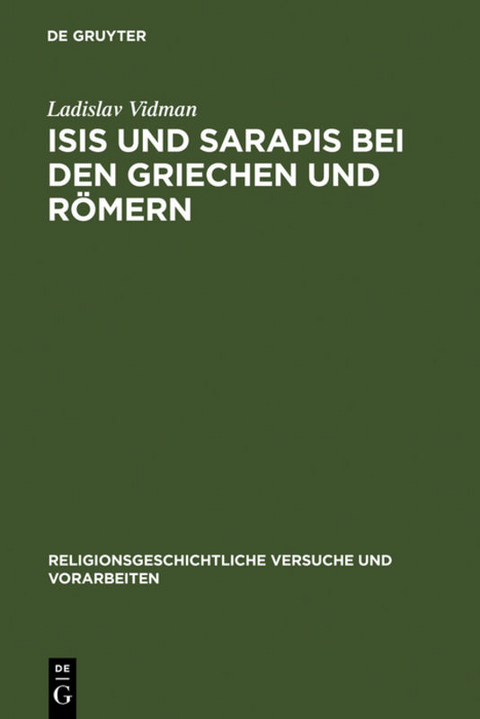 Isis und Sarapis bei den Griechen und R&ouml;mern - Ladislav Vidman