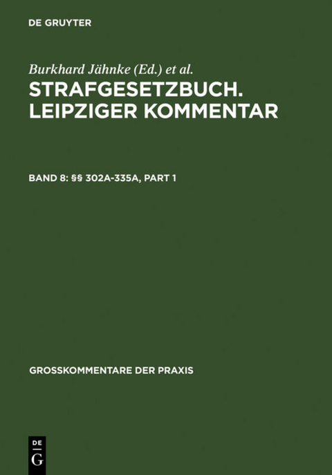 Strafgesetzbuch. Leipziger Kommentar / &sect;&sect; 302a-335a - 