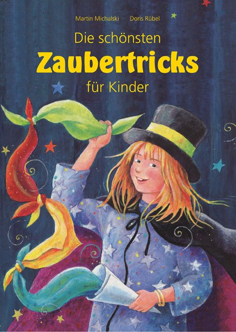 Die sch&ouml;nsten Zaubertricks f&uuml;r Kinder - Martin Michalski