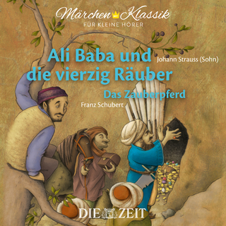 Ali Baba und die vierzig Räuber und Das Zauberpferd Die ZEIT-Edition