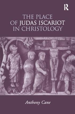 The Place of Judas Iscariot in Christology - Anthony Cane