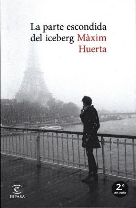 La parte escondida del iceberg - M&agrave;xim Huerta