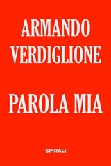 Parola mia - Armando Verdiglione