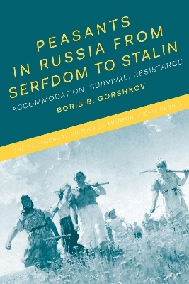 Peasants in Russia from Serfdom to Stalin - Dr Boris B. Gorshkov