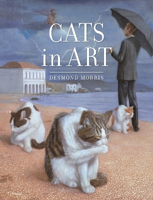 Cats in Art - Desmond Morris
