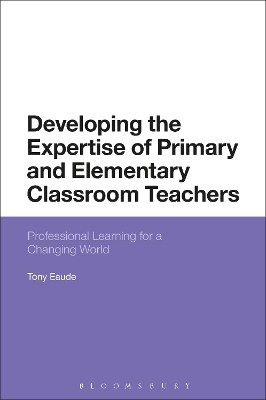 Developing the Expertise of Primary and Elementary Classroom Teachers - Dr Tony Eaude