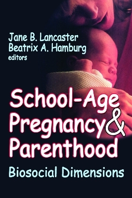 School-Age Pregnancy and Parenthood - Beatrix A. Hamburg