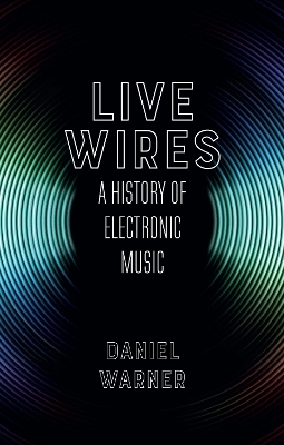Live Wires - Daniel Warner