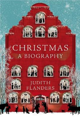 Christmas - Judith Flanders