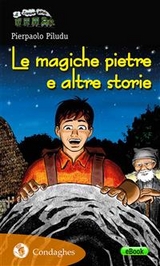 Le magiche pietre e altre storie - Pierpaolo Piludu