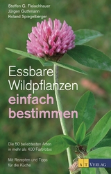 Essbare Wildpflanzen einfach bestimmen - Steffen Guido Fleischhauer, J&uuml;rgen Guthmann, Roland Spiegelberger