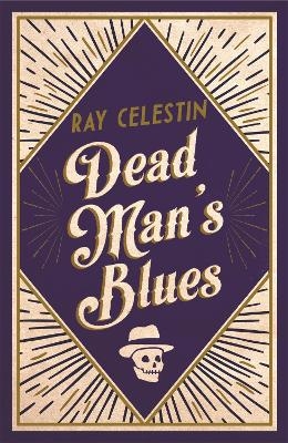 Dead Man's Blues - Ray Celestin