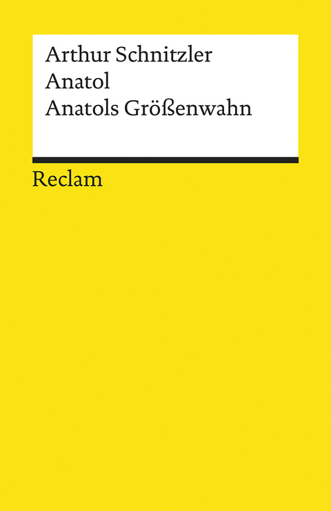 Anatol. Anatols Größenwahn -  Arthur Schnitzler