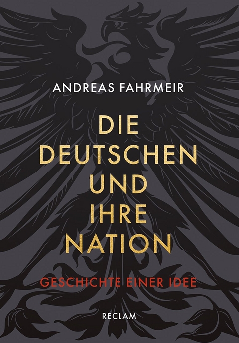 Die Deutschen und ihre Nation - Andreas Fahrmeir