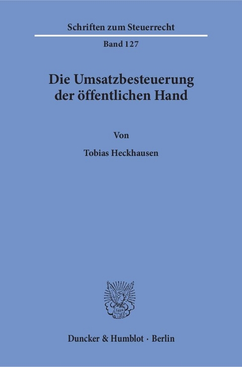 Die Umsatzbesteuerung der &ouml;ffentlichen Hand. - Tobias Heckhausen