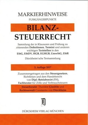 BILANZSTEUERRECHT Markierhinweise/Fußgängerpunkte für das Steuerberaterexamen Nr. 1567 (2017): Dürckheim'sche Markierhinweise